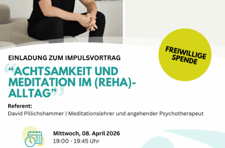 Reha Aspach: Impulsvortrag - Achtsamkeit und Meditation im (Reha)-Alltag