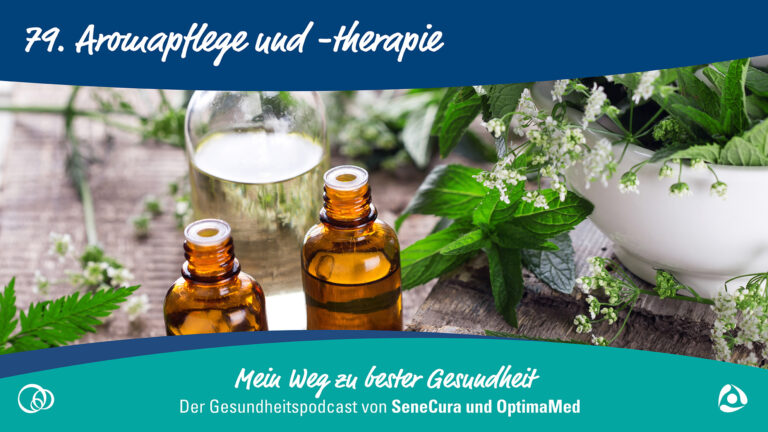 Gesund bleiben mit den richtigen Düften - Aromapflege und Aromatherapie